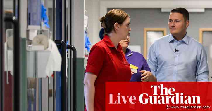 Streeting does not want ‘corridor care’ in UK hospitals to be normalised – politics live