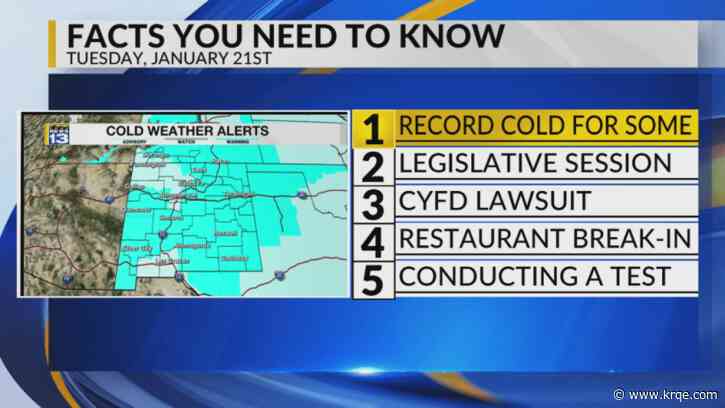 KRQE Newsfeed: Record cold for some, Legislative session, CYFD lawsuit, Restaurant break-in, Conducting a test