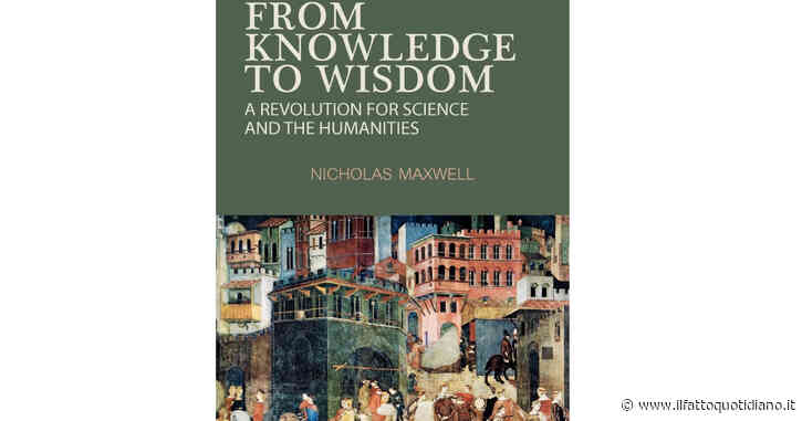 Nicholas Maxwell, addio al filosofo della sapienza: solo così la scienza può evitare il fallimento