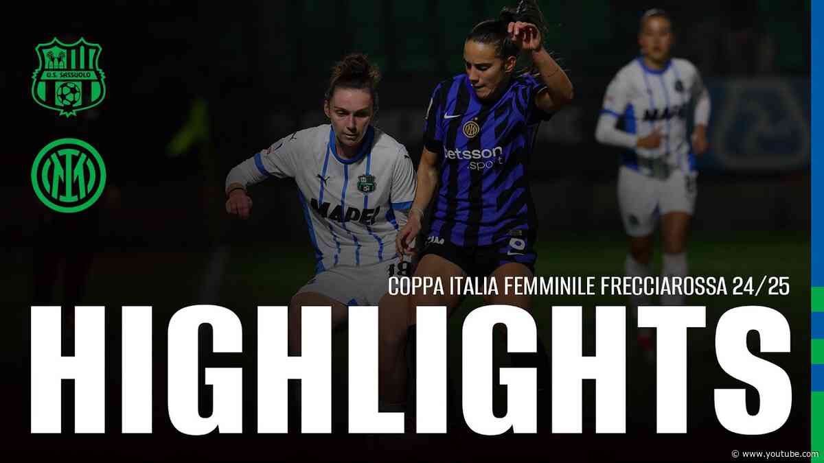 Coppa Italia femminile Frecciarossa | Sassuolo-Inter 2-1 | Highlights