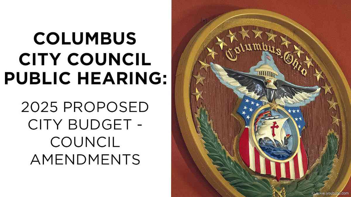 Columbus City Council Public Hearing: 2025 Proposed City Budget Council Amendments