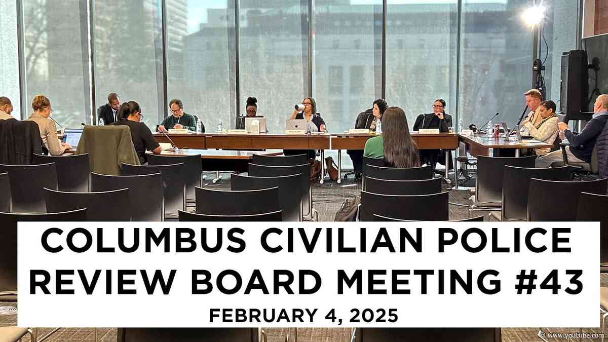 Columbus Civilian Police  Review Board Meeting #43