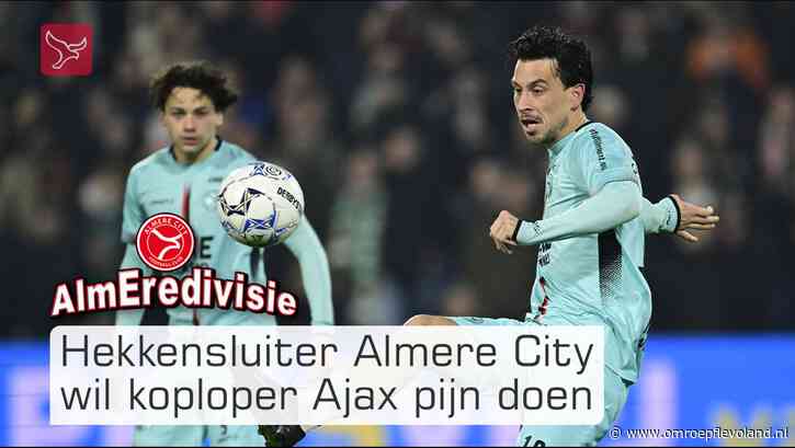 Almere - Almere City zonder Ritmeester vd Kamp tegen buurman Ajax