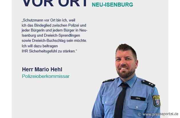 POL-OF: Mario Hehl ist der neue Schutzmann vor Ort / Polizeiposten Gravenbruch mit neuen Öffnungszeiten