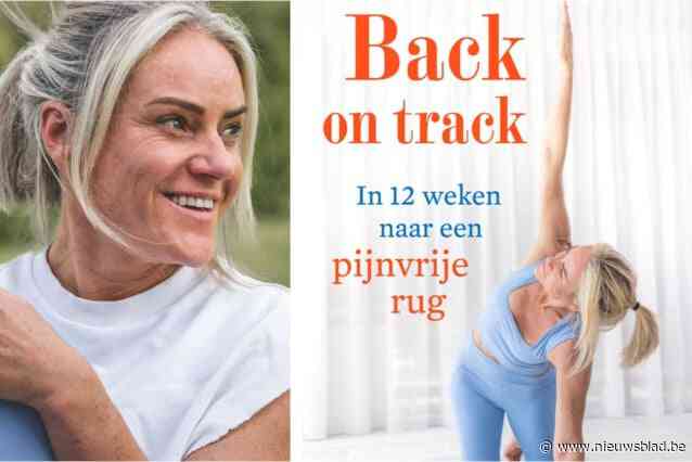 10 eenvoudige tips uit ‘Back on track’ voor een pijnvrije rug: “Onze erbarmelijke zithouding baart me zorgen”