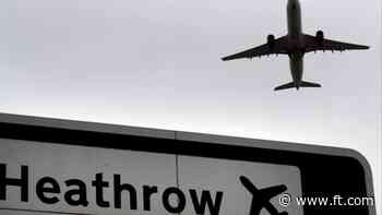 FirstFT: London’s Heathrow airport closed all day after nearby fire cuts power