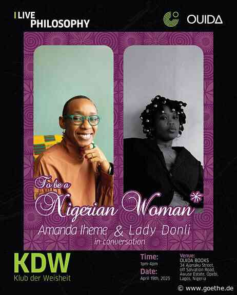 Live Philosophy : 19.04.2025, To be a Nigerian Wom*n