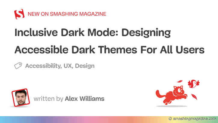 Inclusive Dark Mode: Designing Accessible Dark Themes For All Users