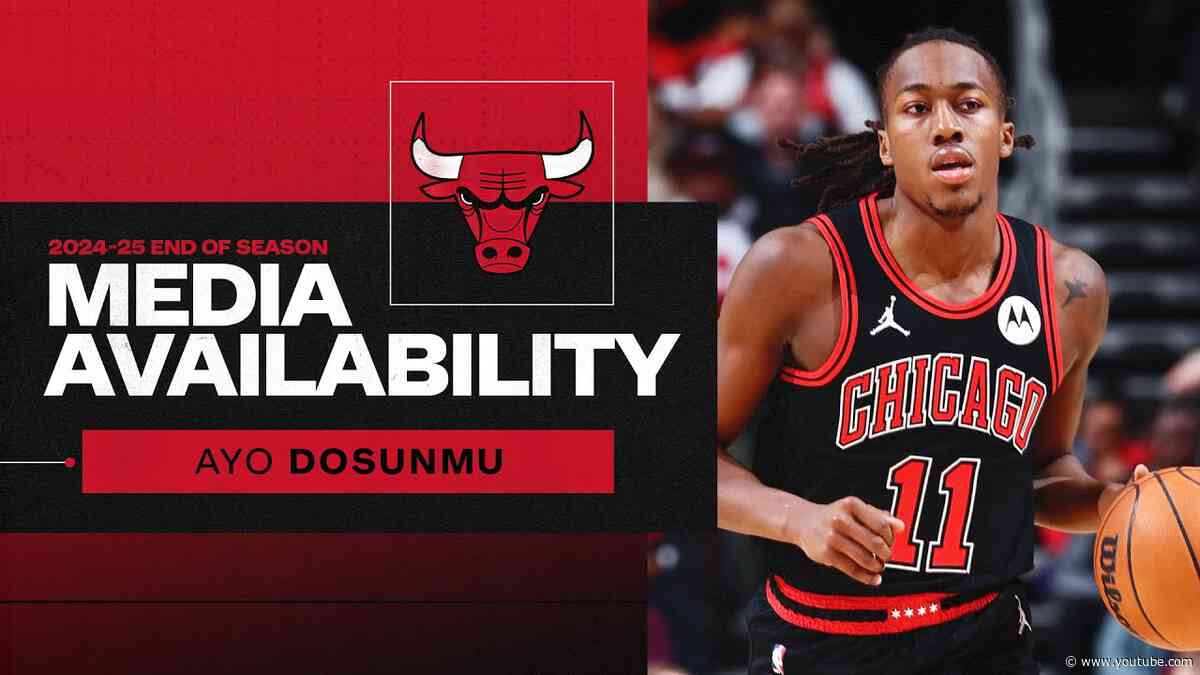 2024-25 End-of-Season Media Availability - Ayo Dosunmu