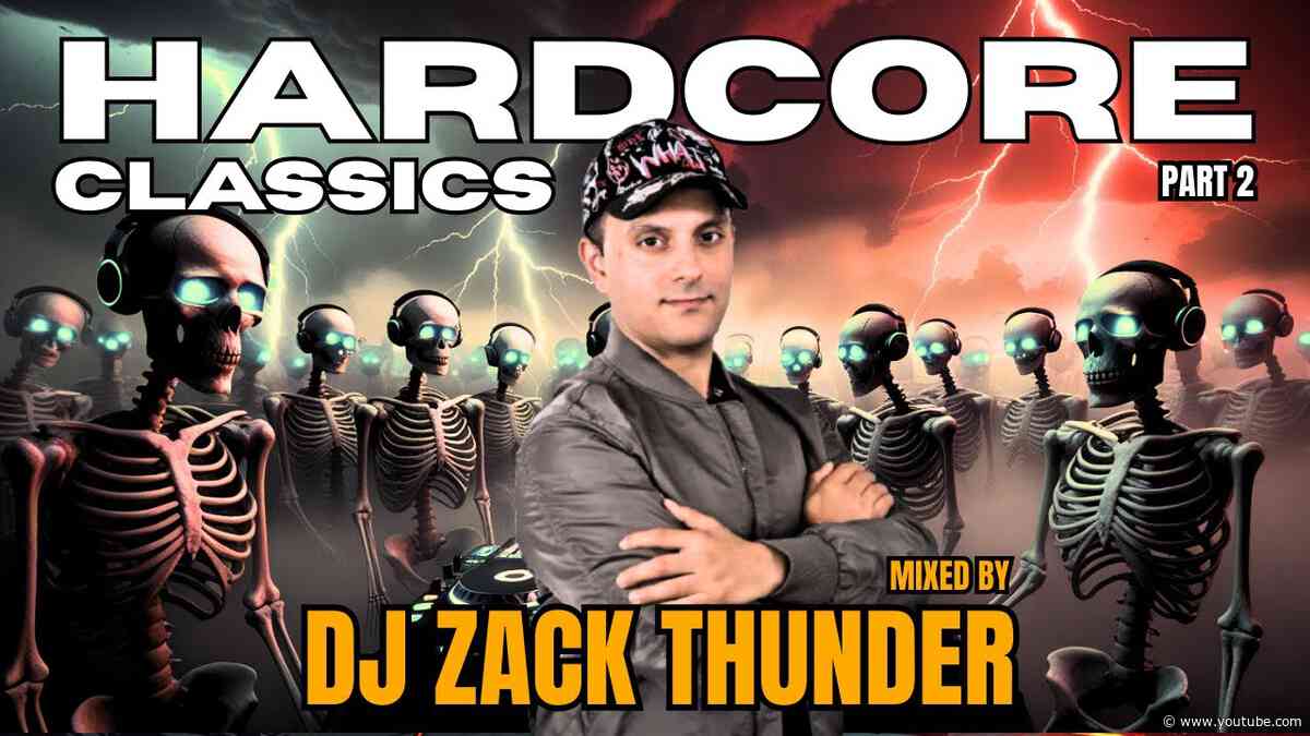 HARDCORE CLASSICS part 2 Mixed by DJ ZACK THUNDER