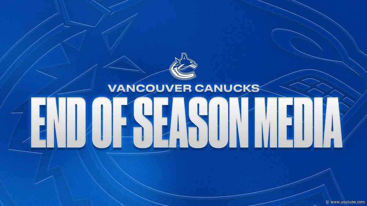 LIVE | Canucks End of Season Media