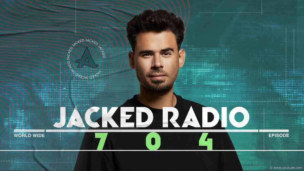 Jacked Radio #704 by AFROJACK