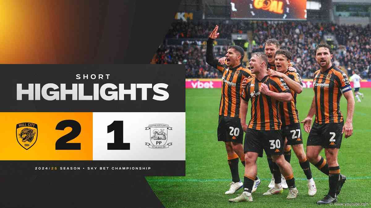 Hull City 2-1 Preston North End | Short Highlights | Sky Bet Championship