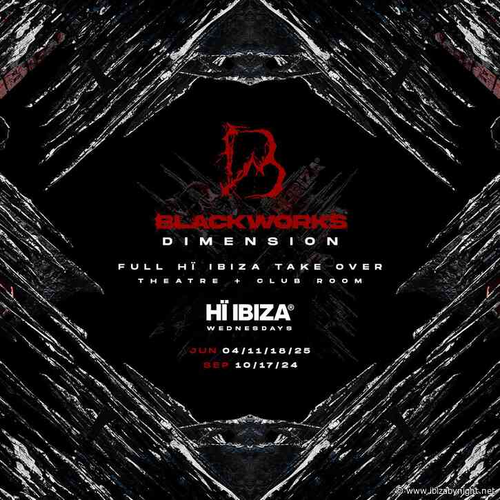 HÏ Ibiza announces a 7 weeks residency of Blackworks!