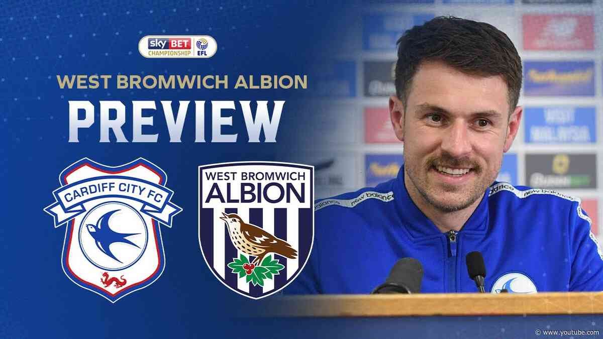 MATCH PREVIEW | CARDIFF CITY vs WEST BROMWICH ALBION