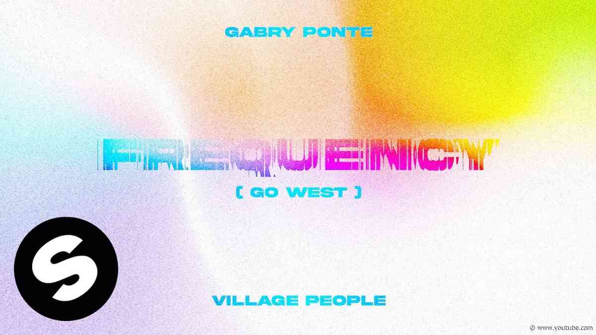 Gabry Ponte, Village People - Frequency (Go West) [Official Audio]