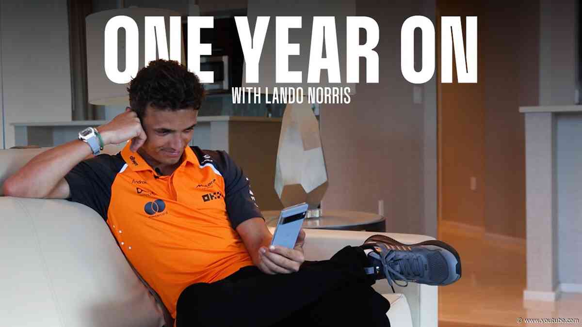 One Year On | Lando Norris