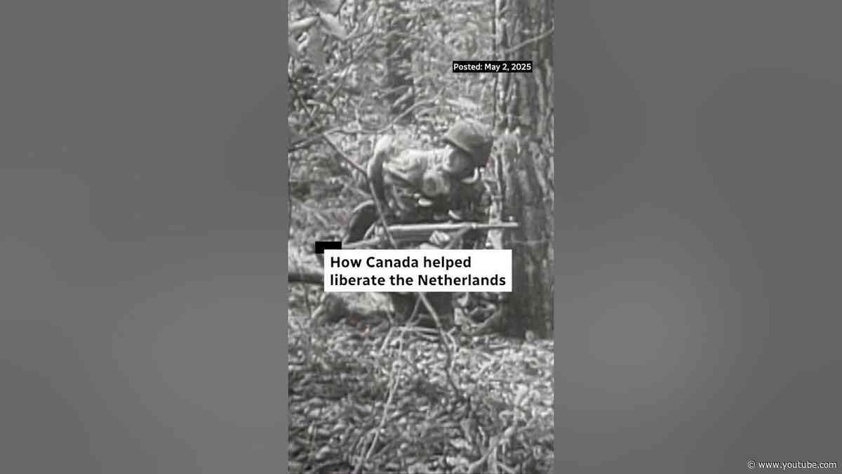 How Canada helped liberate the Netherlands