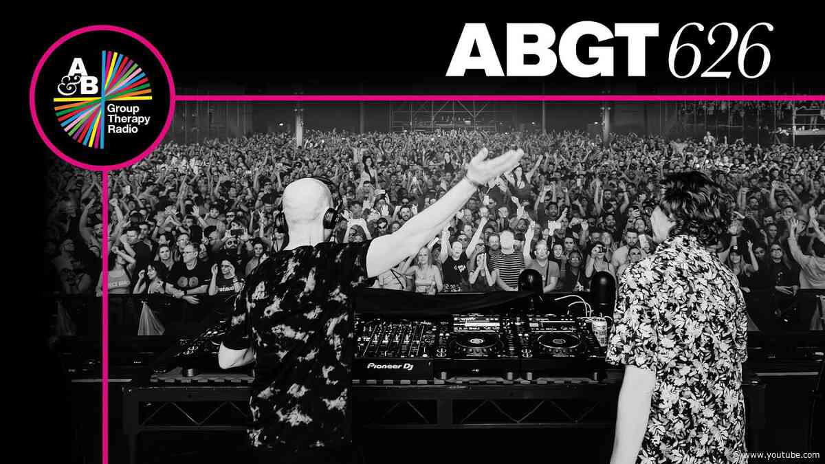 Group Therapy 626 with Above & Beyond and Oliver Smith