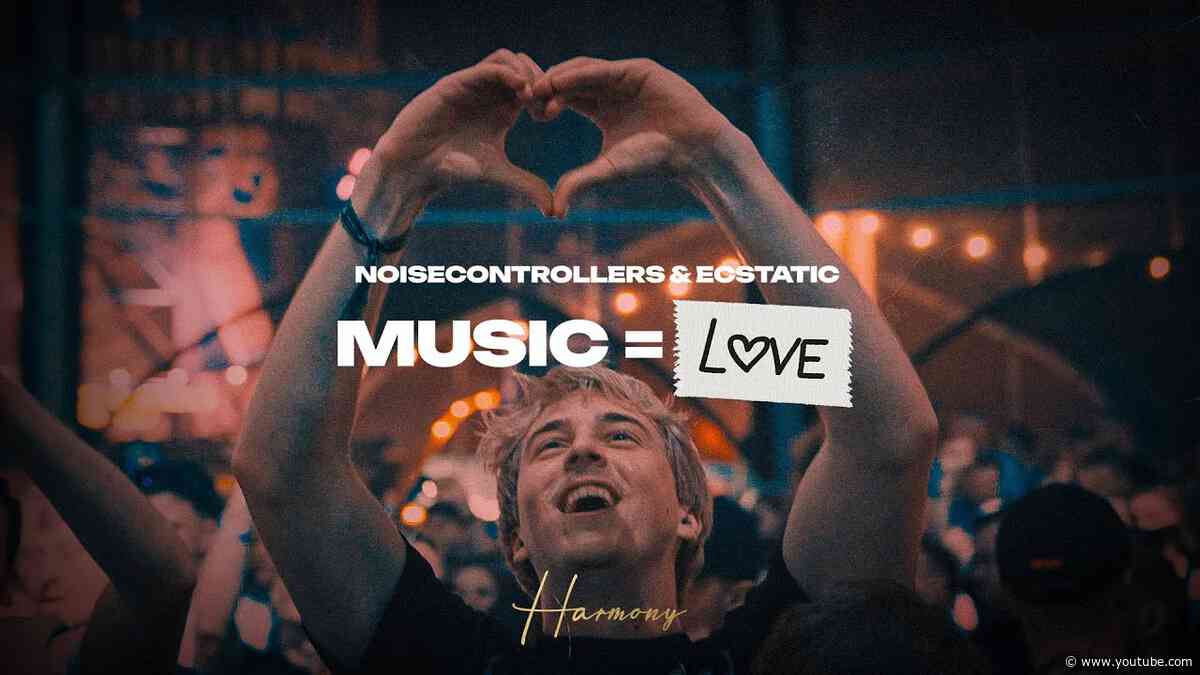 Noisecontrollers & Ecstatic - Music = Love (Official Videoclip)