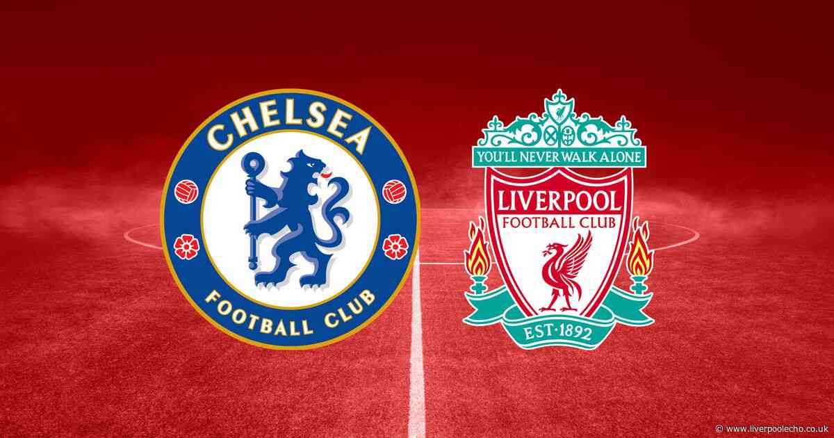Chelsea vs Liverpool LIVE - team news, TV channel, kick-off time, score and commentary stream