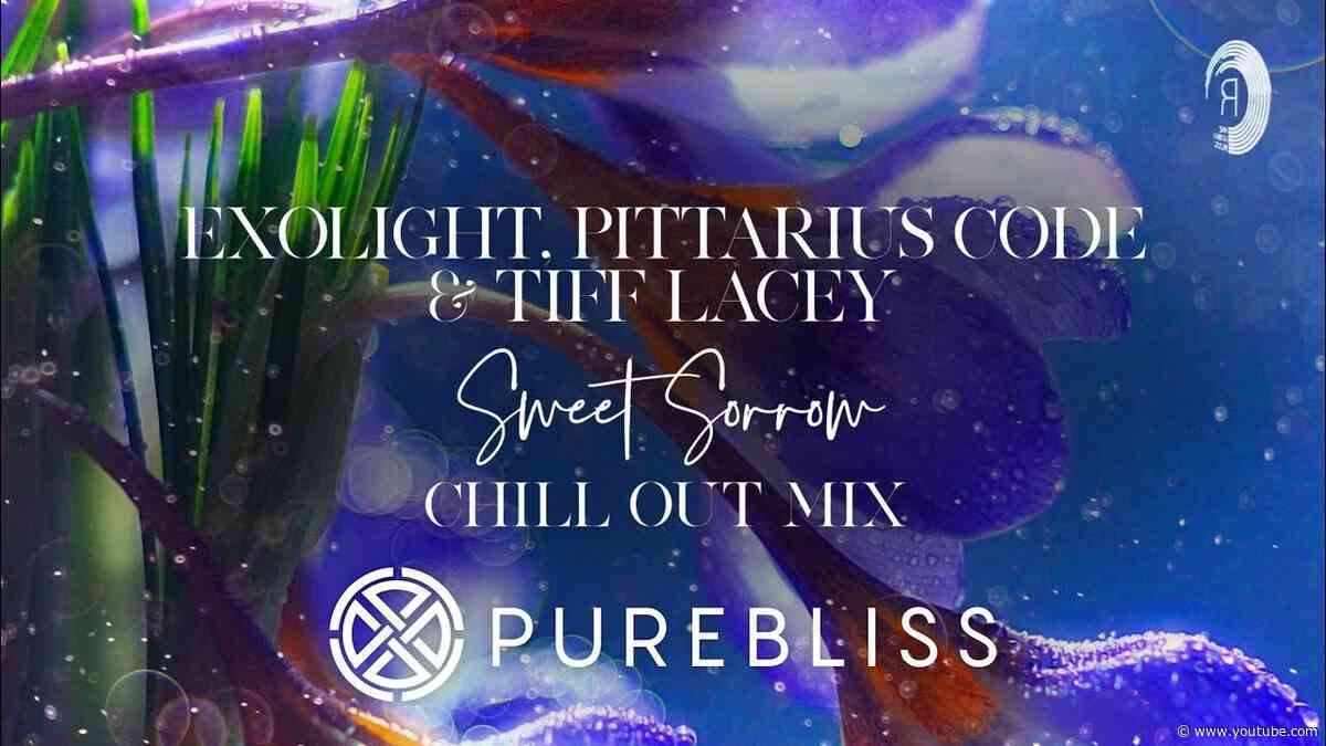 SUNDAY CHILL PICK: Exolight, Pittarius Code & Tiff Lacey - Sweet Sorrow (Chill Out Mix) + LYRICS