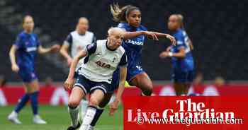 Spurs v Chelsea, Man Utd seal Champions League slot, and more: women’s football – clockwatch