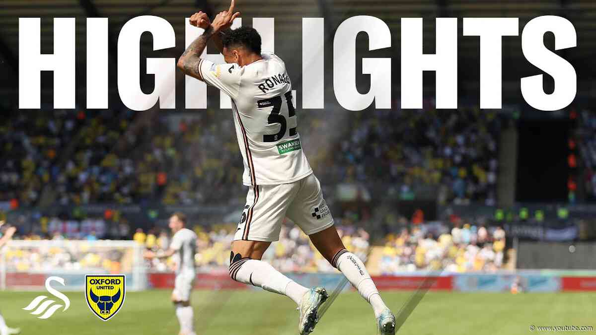 Swansea City v Oxford United | Highlights