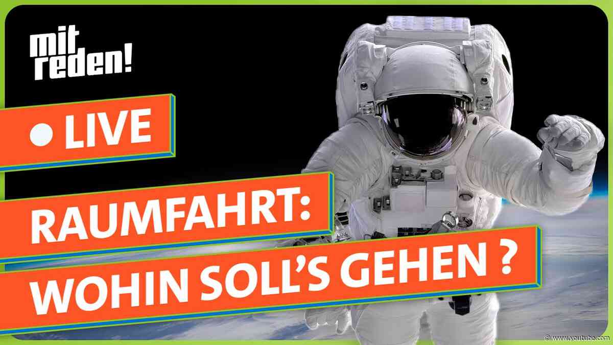Fly me to the Moon - kann Raumfahrt unsere Gesellschaft verändern? | mitreden.ard.de