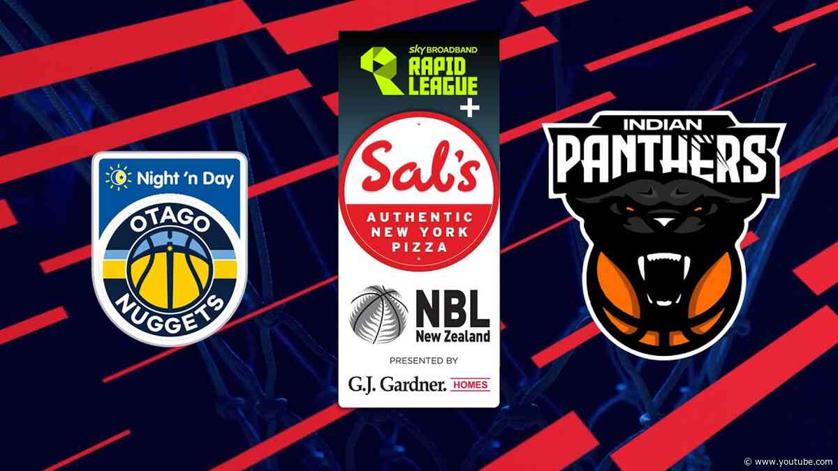 LIVE - Otago Nuggets v Indian Panthers |  ⁨@SalsNBL  2025