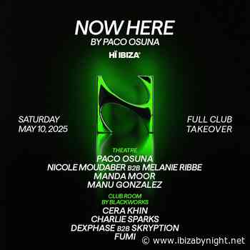 Now Here at HÏ Ibiza, with Paco Osuna, Nicole Moudaber b2b Melanie Ribbe, Manda Moor , Manu Gonzalez & many more!