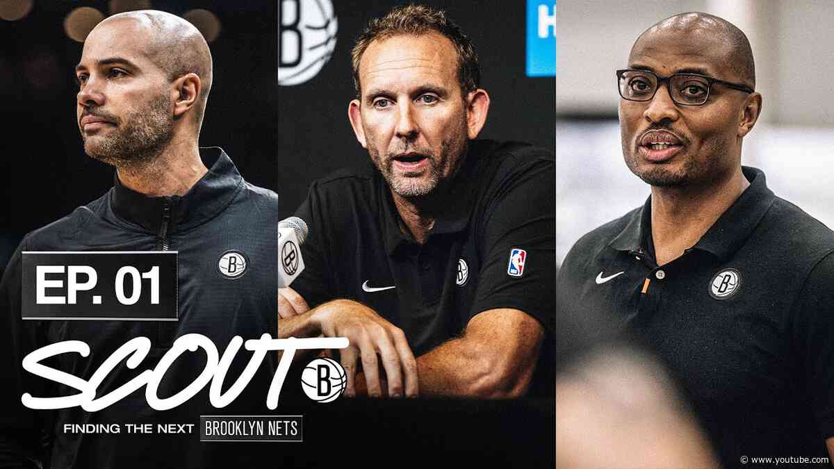 SCOUT Episode 1: All-Access With Brooklyn Nets Front Office Ahead Of 2025 NBA Draft