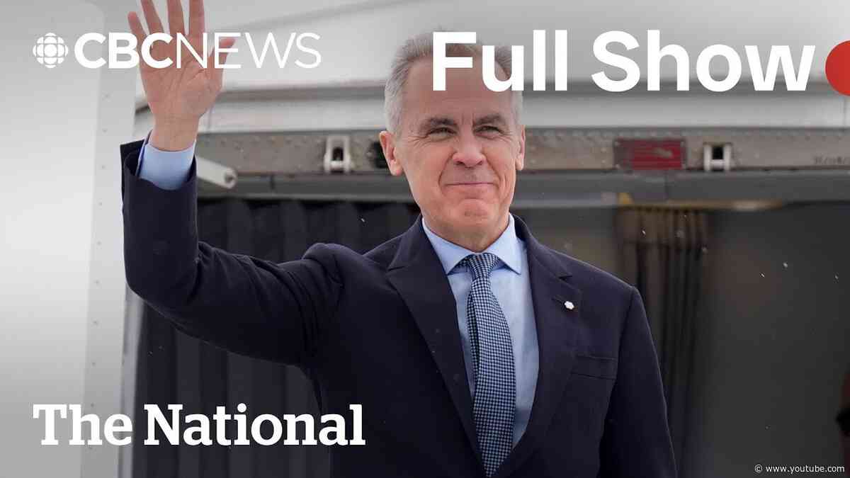 CBC News: The National | Carney in Washington for Trump meeting