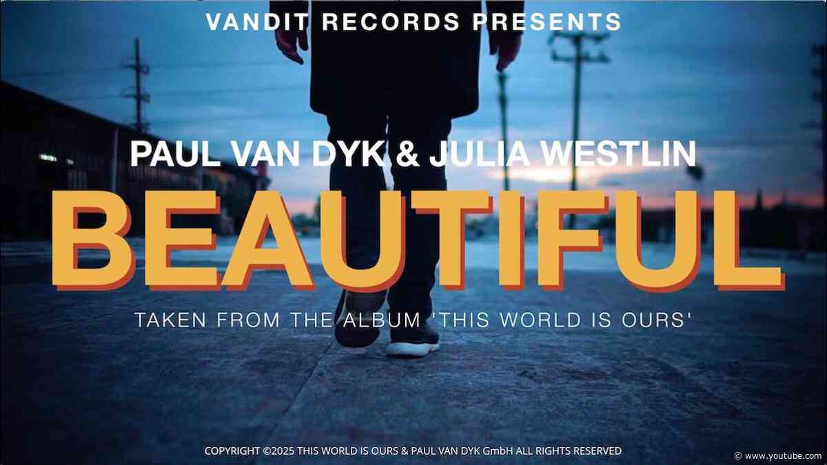Paul van Dyk & Julia Westlin - This World Is Ours (Official Music Video)