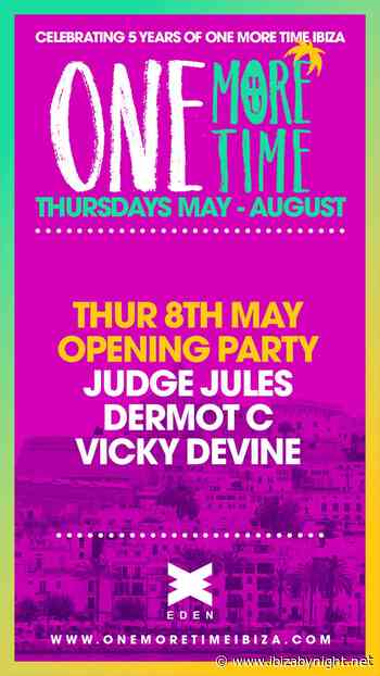 One more time Ibiza at Eden: the opening party 2025!