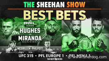 The Sheehan Show: Best Bets for UFC 315, PFL Europe, PFL MENA
