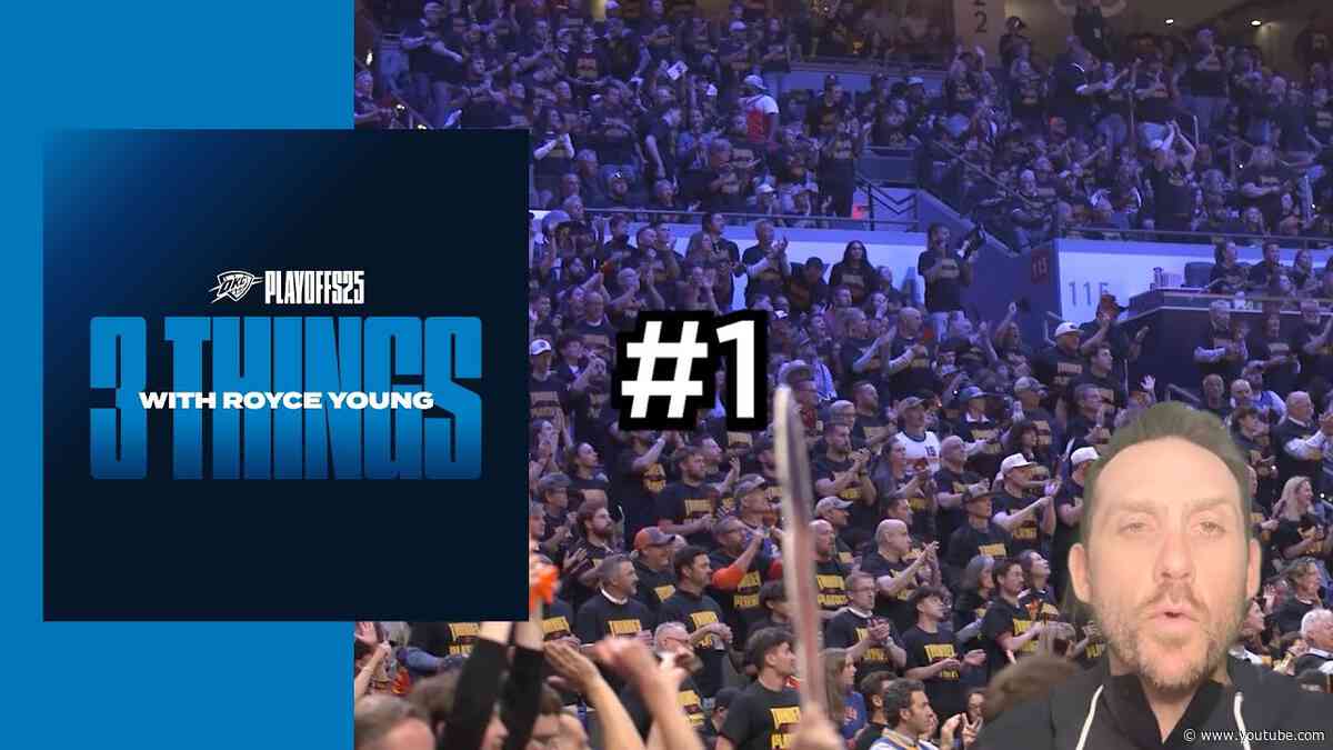 3 Things with Royce Young 🤳 | OKC Thunder vs Denver Nuggets | NBA Playoffs | May 8, 2025