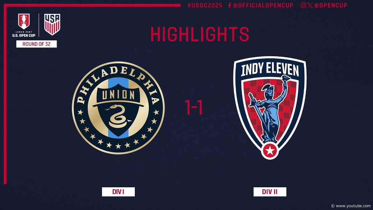 Philadelphia Union vs Indy Eleven Highlights | U.S. Open Cup Round of 32 | May 7, 2025