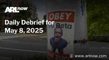 ARLnow Daily Debrief for May 8, 2025
