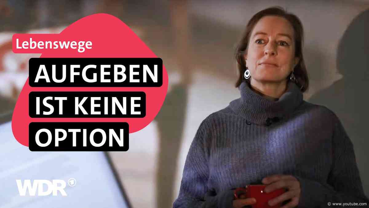 Aus Krisen neue Kraft ziehen: Geschichten voller Zuversicht | Frau TV | WDR