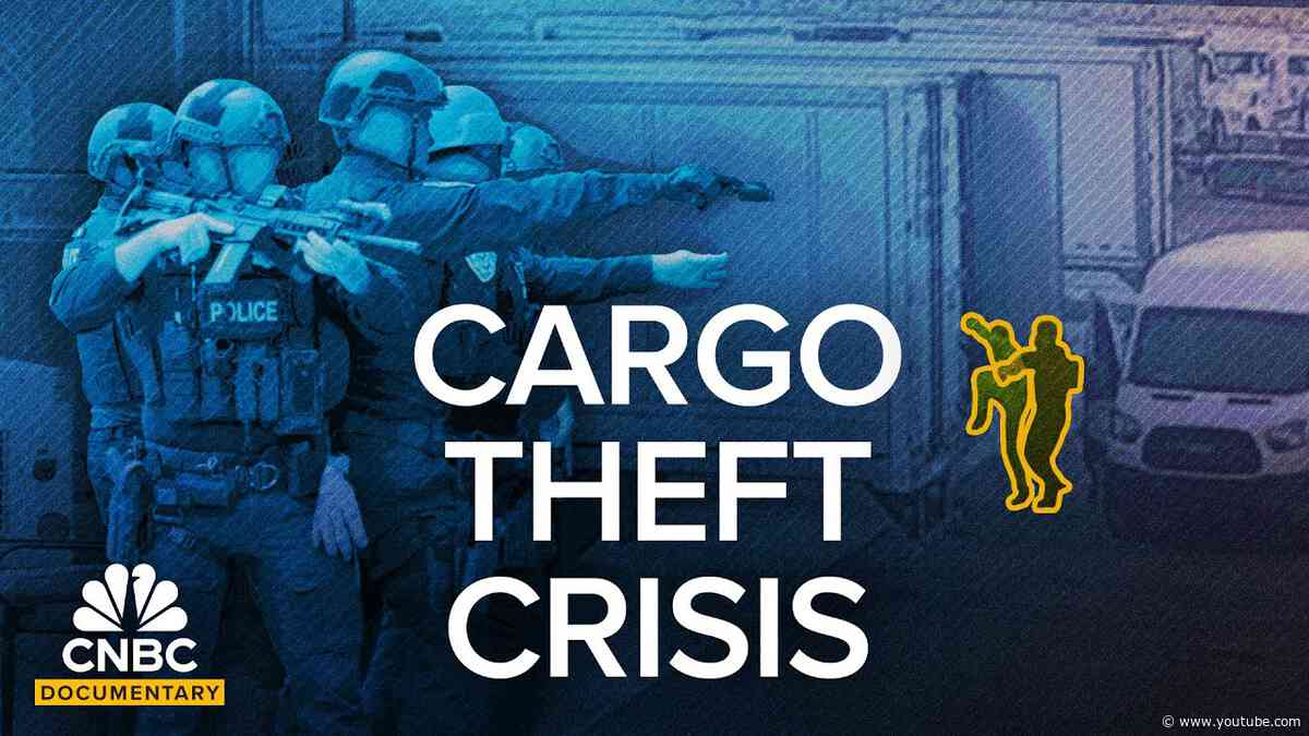 How U.S. Supply Chains Are Under Attack By Cargo Theft Criminals | Full Documentary