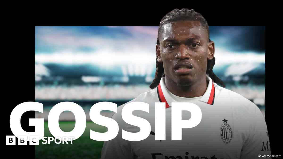 Chelsea begin Leao talks - Saturday's gossip