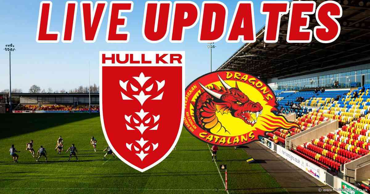 Hull KR v Catalans Dragons live score updates: Team news & build-up