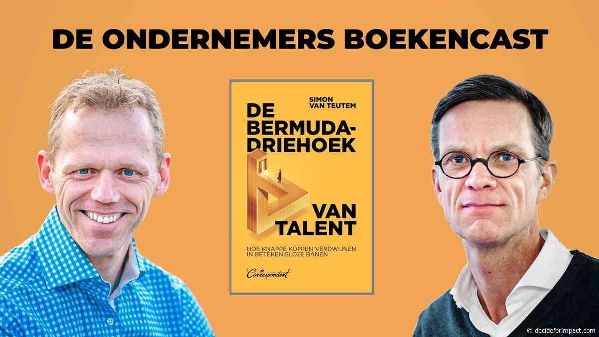 De Bermudadriehoek van talent – Simon van Teutem #boekencast afl 119