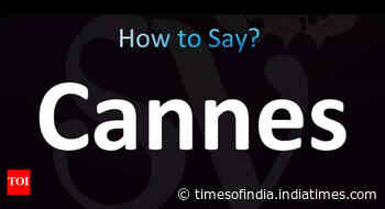 How to pronounce 'Cannes' correctly