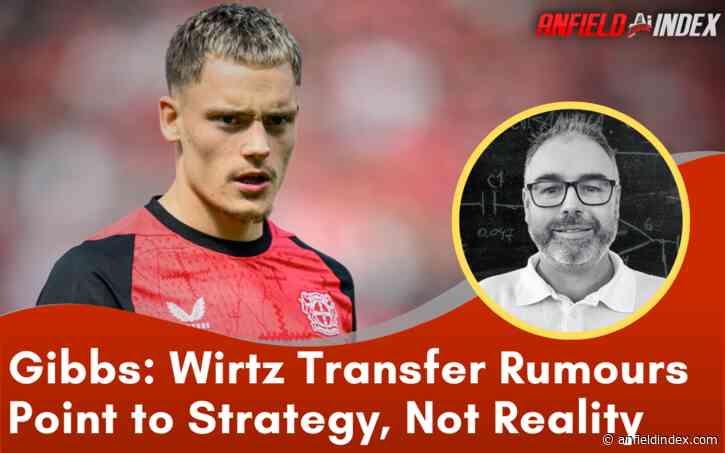 Florian Wirtz Liverpool Transfer Rumours Point to Strategy, Not Reality