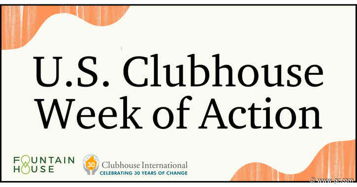 Clubhouse International and Fountain House Announce 3rd Annual Clubhouse Week of Action for May 19 - 23