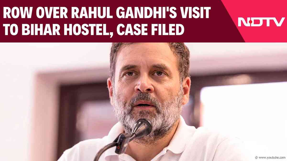 Rahul Gandhi News | "Can't Stop Us": Row Over Rahul Gandhi's Visit To Bihar Hostel, Case Filed