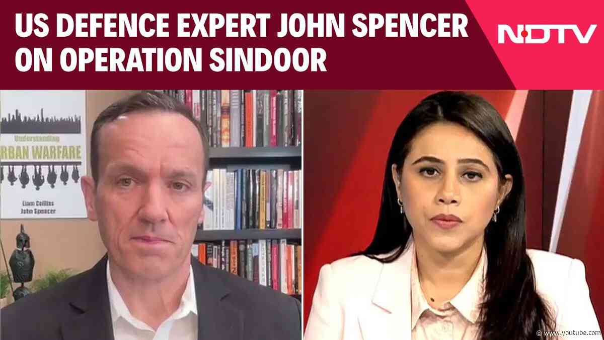 US Defence Expert John Spencer On Operation Sindoor: "India Achieved Massive Victory"