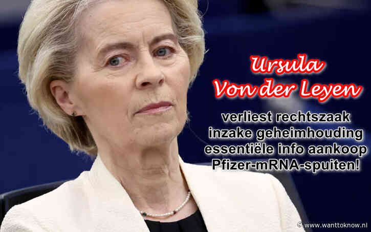 Von der Leyen veroordeeld: openbaarmaking informatie..!!